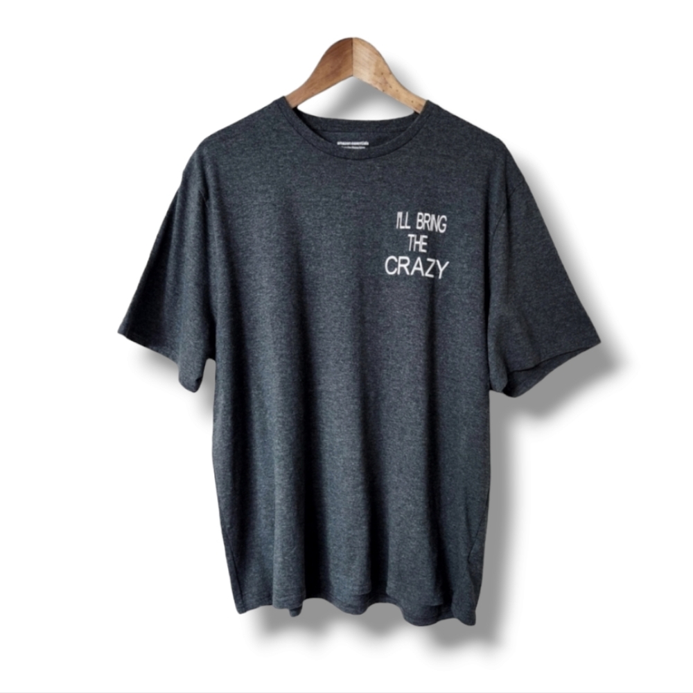 "I'll Bring The "Crazy" Unisex T-Shirt | Amazon Essentials | XL